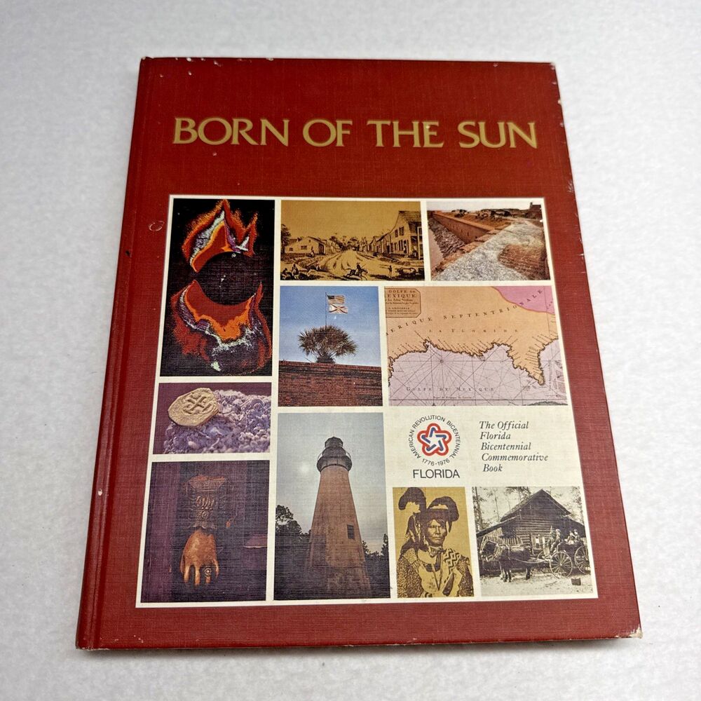 Born of the Sun 1975 Florida Bicentennial Commemorative Book HC Illustrated Hist